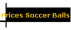 Prices Soccer Balls